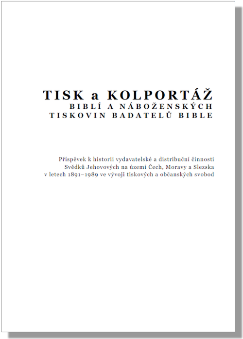 Tisk a kolportáž Biblí a náboženských tiskovin Badatelů Bible