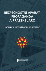 Bezpečnostní aparát, propaganda a Pražské jaro